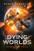 The Dying Worlds (Archeron's Quest) (eBook, ePUB) The Dying Worlds (Archeron's Quest) (eBook, ePUB)