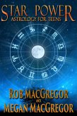 Star Power: Astrology for Teens (eBook, ePUB) Star Power: Astrology for Teens (eBook, ePUB)