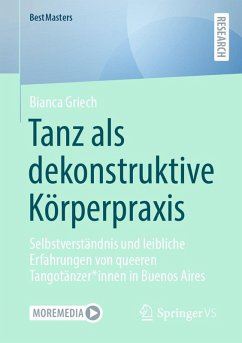 Tanz als dekonstruktive Körperpraxis (eBook, PDF) - Griech, Bianca