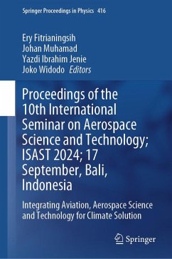 Proceedings of the 10th International Seminar on Aerospace Science and Technology; ISAST 2024; 17 September, Bali, Indonesia (eBook, PDF)