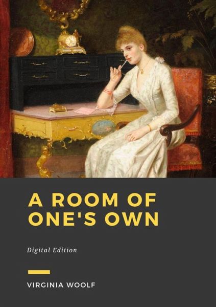 A Room of One's Own (eBook, ePUB) A Room of One's Own (eBook, ePUB)