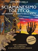Sciamanesimo tolteco. Influenzare il tessuto della realtà (eBook, ePUB) Sciamanesimo tolteco. Influenzare il tessuto della realtà (eBook, ePUB)