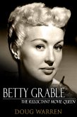 Betty Grable: The Reluctant Movie Queen (eBook, ePUB)