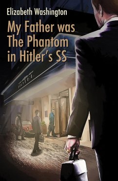Cover My Father was The Phantom in Hitler's SS (eBook, ePUB)
