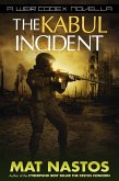 The Kabul Incident: A Weir Codex Novella (eBook, ePUB) The Kabul Incident: A Weir Codex Novella (eBook, ePUB)
