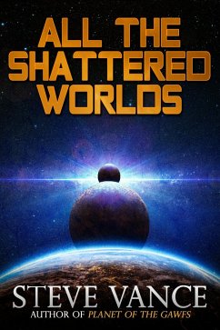 Cover All the Shattered Worlds (eBook, ePUB)