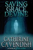 Saving Grace Devine (eBook, ePUB) Saving Grace Devine (eBook, ePUB)