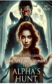 The Alpha's Hunt (eBook, ePUB) The Alpha's Hunt (eBook, ePUB)