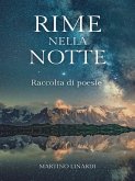 Rime nella notte: Raccolta di poesie 2 libri in 1 (eBook, ePUB) Rime nella notte: Raccolta di poesie 2 libri in 1 (eBook, ePUB)