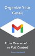 Organize Your Gmail (eBook, ePUB) - Bild 1