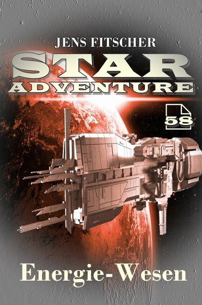 Energie-Wesen (STAR ADVENTURE 58) (eBook, ePUB) Energie-Wesen (STAR ADVENTURE 58) (eBook, ePUB)