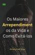 Os Maiores Arrependimentos da Vida e... - Bild 1