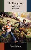 The Hardy Boys Collection - Volume I (eBook, ePUB) The Hardy Boys Collection - Volume I (eBook, ePUB)