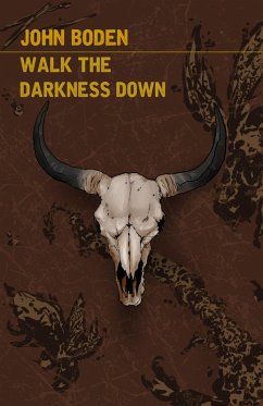 Cover Walk the Darkness Down (eBook, ePUB)