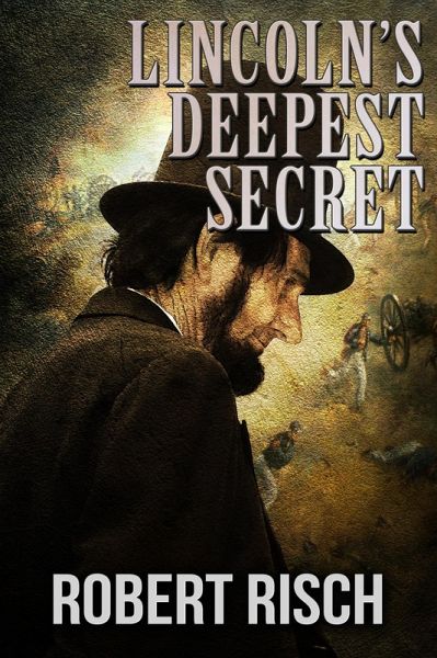 Lincoln's Deepest Secret (eBook, ePUB) Lincoln's Deepest Secret (eBook, ePUB)