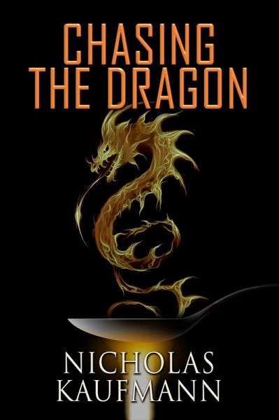 Chasing the Dragon (eBook, ePUB) Chasing the Dragon (eBook, ePUB)