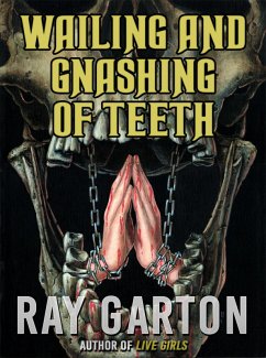 Cover Wailing and Gnashing of Teeth (eBook, ePUB)