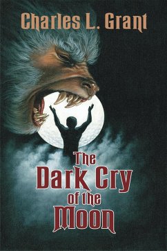 The Dark Cry of the Moon (eBook, ePUB) - Grant, Charles L.