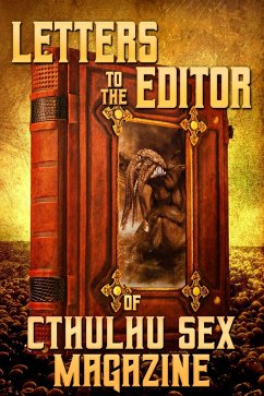 Cover Letters to the Editor of Cthulhu Sex Magazine (eBook, ePUB)