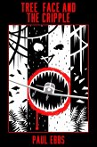 Tree Face and the Cripple (eBook, ePUB) Tree Face and the Cripple (eBook, ePUB)