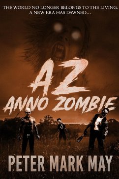 AZ: Anno Zombie (eBook, ePUB) - May, Peter Mark