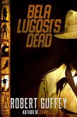 Bela Lugosi's Dead (eBook, ePUB) Bela Lugosi's Dead (eBook, ePUB)