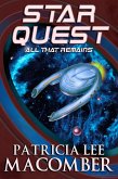 Star Quest: All That Remains (eBook, ePUB) Star Quest: All That Remains (eBook, ePUB)