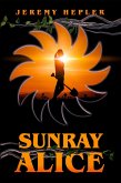 Sunray Alice (eBook, ePUB) Sunray Alice (eBook, ePUB)