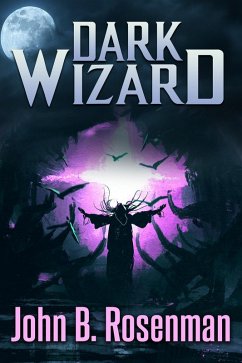 Dark Wizard (eBook, ePUB) - Rosenman, John B.