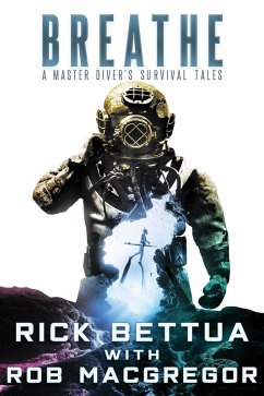 Cover Breathe: A Master Diver's Survival Tales (eBook, ePUB)