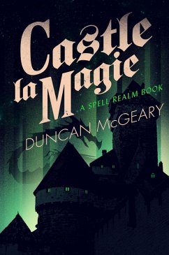 Cover Castle La Magie: A Spell Realm Book (eBook, ePUB)