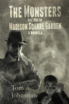 The Monsters Are Due in Madison Square Garden (eBook, ePUB) - Johnstone, Tom