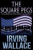 The Square Pegs: Some Americans Who Dared to Be Different (eBook, ePUB) The Square Pegs: Some Americans Who Dared to Be Different (eBook, ePUB)