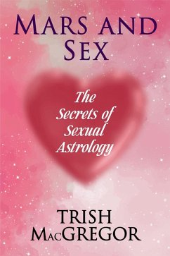 Mars and Sex: The Secrets of Sexual Astrology (eBook, ePUB) - Macgregor, Trish