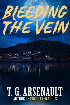 Bleeding the Vein (eBook, ePUB) - Arsenault, T. G.