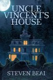 Uncle Vincent's House (eBook, ePUB) Uncle Vincent's House (eBook, ePUB)