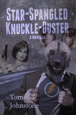 Star-Spangled Knuckle Duster (eBook, ePUB) Star-Spangled Knuckle Duster (eBook, ePUB)