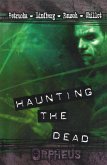 Haunting the Dead (eBook, ePUB) Haunting the Dead (eBook, ePUB)