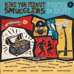 Pieces Of Eight - Nine Ton Peanut Smugglers