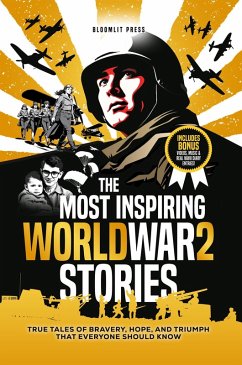 Cover The Most Inspiring World War 2 Stories: The Most Inspiring World War 2 Stories (eBook, ePUB)