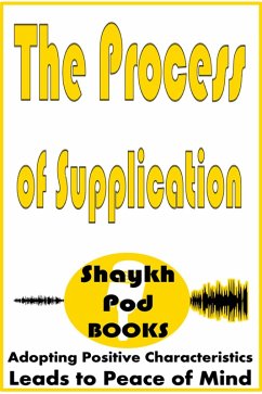 The Process of Supplication (eBook, ePUB) - Books, ShaykhPod