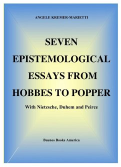 Seven Epistemological Essays From Hobbes To Popper With Nietzsche, Duhem And Peirce (eBook, ePUB) - Kremer-Marietti, Angele