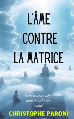 Cover L'Ame contre la Matrice (Matrix, #1) (eBook, ePUB)