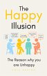 The Happy Illusion; The Reason why you... - Bild 1