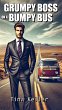 Grumpy Boss on a Bumpy Bus (eBook, ePUB) - Bild 1