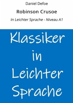 Robinson Crusoe: In Leichter Sprache - Niveau A1 (eBook, ePUB) - Defoe, Daniel