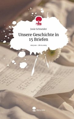 Cover Unsere Geschichte in 15 Briefen. Life is a Story - story.one