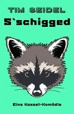 S`schigged