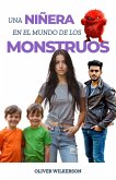 Una Niñera En El Mundo De Los Monstruos (eBook, ePUB) Una Niñera En El Mundo De Los Monstruos (eBook, ePUB)
