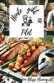 Heute gibt es - Filet Heute gibt es - Filet